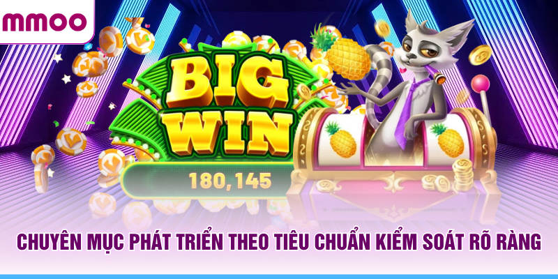 Nổ Hũ MMOO - Nền Tảng Giải Trí Đổi Thưởng Uy Tín Hàng Đầu 5 Chuyên mục nổ hũ MMOO phát triển theo tiêu chuẩn kiểm soát rõ ràng