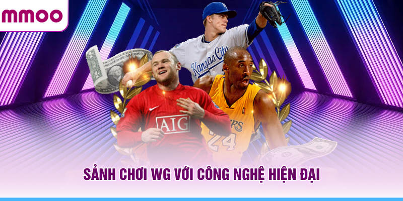 Thể Thao MMOO - Cá Cược Hiện Đại Nhiều Sảnh, Nhiều Kèo 6 Sảnh chơi WG MMOO với công nghệ hiện đại
