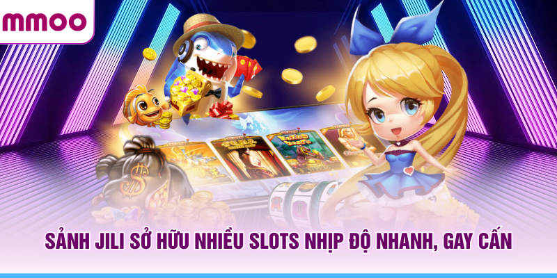 Nổ Hũ MMOO - Nền Tảng Giải Trí Đổi Thưởng Uy Tín Hàng Đầu 6 Sảnh JILI MMOO sở hữu nhiều Slots nhịp độ nhanh, gay cấn
