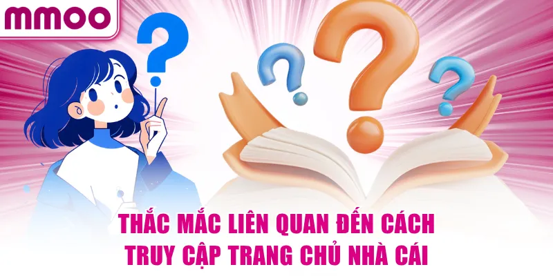Cách Vào MMOO Khi Bị Chặn - Hướng Dẫn Kết Nối Nhanh 7 Thắc mắc liên quan đến cách truy cập trang chủ MMOO